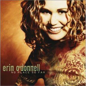 Erin O'Donnell - No Place So Far  CD